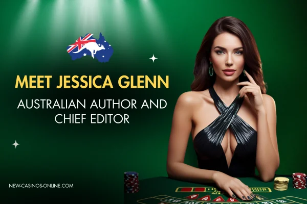 A digital graphic with a green casino-themed background featuring the text 'MEET JESSICA GLENN - AUSTRALIAN AUTHOR AND CHIEF EDITOR.' To the right, a glamorous woman with long brown hair, wearing a black evening dress, sits at a casino table with poker chips and cards. The top left corner includes an outline of Australia with an Australian flag overlay. The website URL 'NEW-CASINOS-ONLINE.COM' appears at the bottom left.