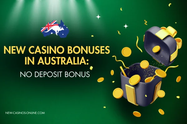 A colorful banner displaying new no deposit casino bonuses in Australia, designed to attract players with appealing offers. Text: New casino Bonuses in Australia: No deposit Bonus