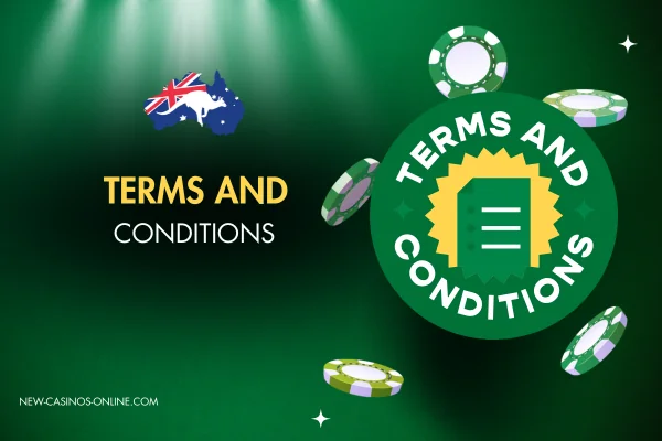 A green-themed digital graphic featuring the words 'TERMS AND CONDITIONS' in bold, with a circular badge displaying the same text alongside an icon of a document. Surrounding the badge are floating poker chips. In the top left corner, there is an image of Australia with a small Australian flag overlay. The bottom left corner includes the website URL 'NEW-CASINOS-ONLINE.COM'.