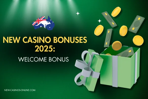 Promotional image for new casino bonuses in 2025, featuring a green gift box with a silver ribbon, from which gold coins and banknotes are emerging. The background is dark green with spotlight effects. A small Australian flag and map icon are in the top left corner. The text reads: 'NEW CASINO BONUSES 2025: WELCOME BONUS'. Website URL 'NEW-CASINOS-ONLINE.COM' is displayed at the bottom.